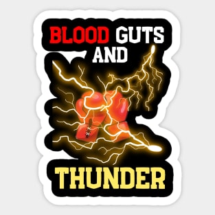 Blood,Guts and Thunder Sticker